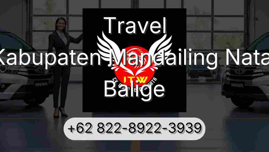 Travel Kabupaten Mandailing Natal Balige