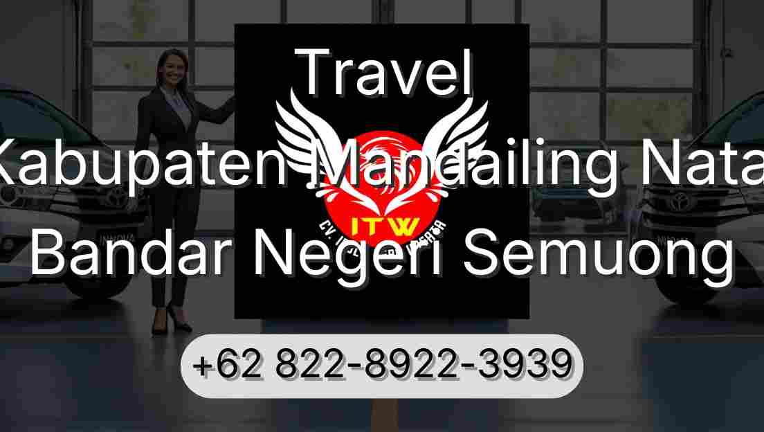 Travel Kabupaten Mandailing Natal Bandar Negeri Semuong