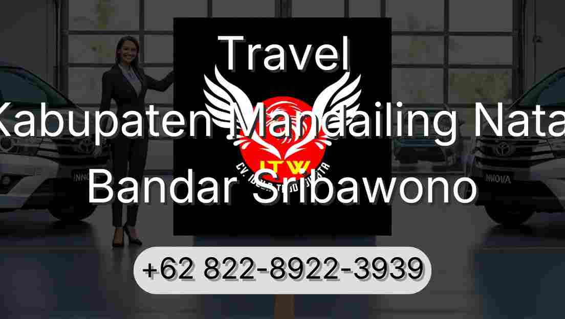 Travel Kabupaten Mandailing Natal Bandar Sribawono