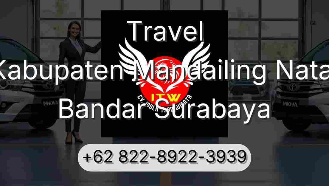 Travel Kabupaten Mandailing Natal Bandar Surabaya