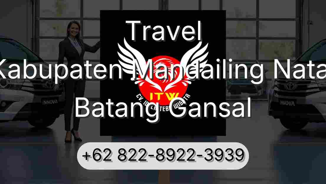 Travel Kabupaten Mandailing Natal Batang Gansal