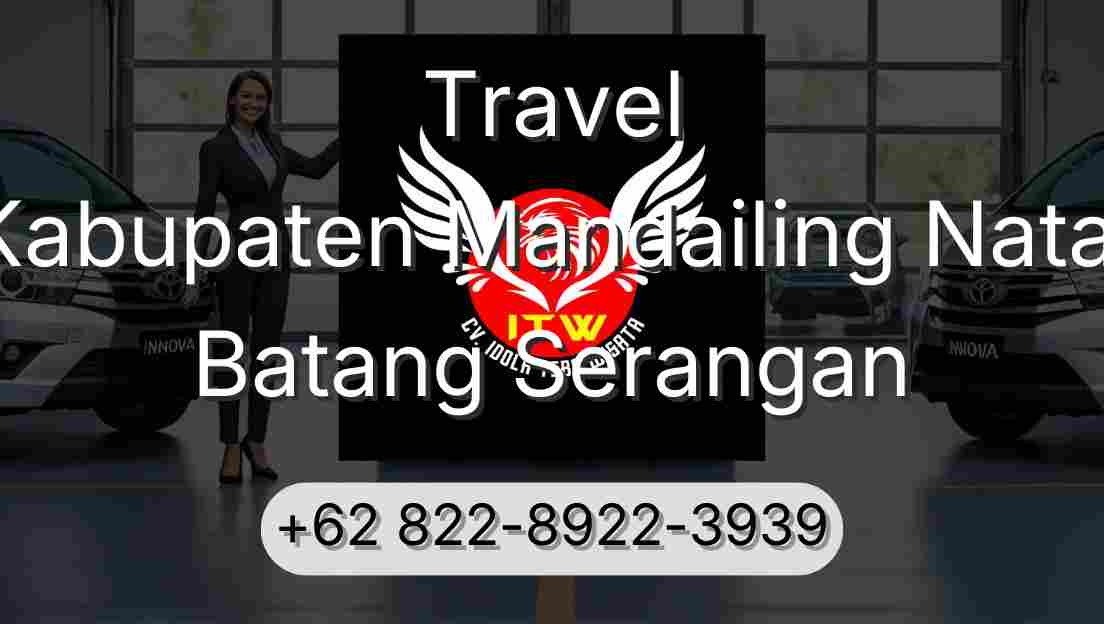 Travel Kabupaten Mandailing Natal Batang Serangan