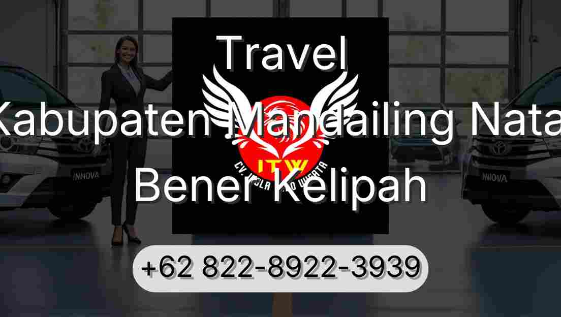 Travel Kabupaten Mandailing Natal Bener Kelipah