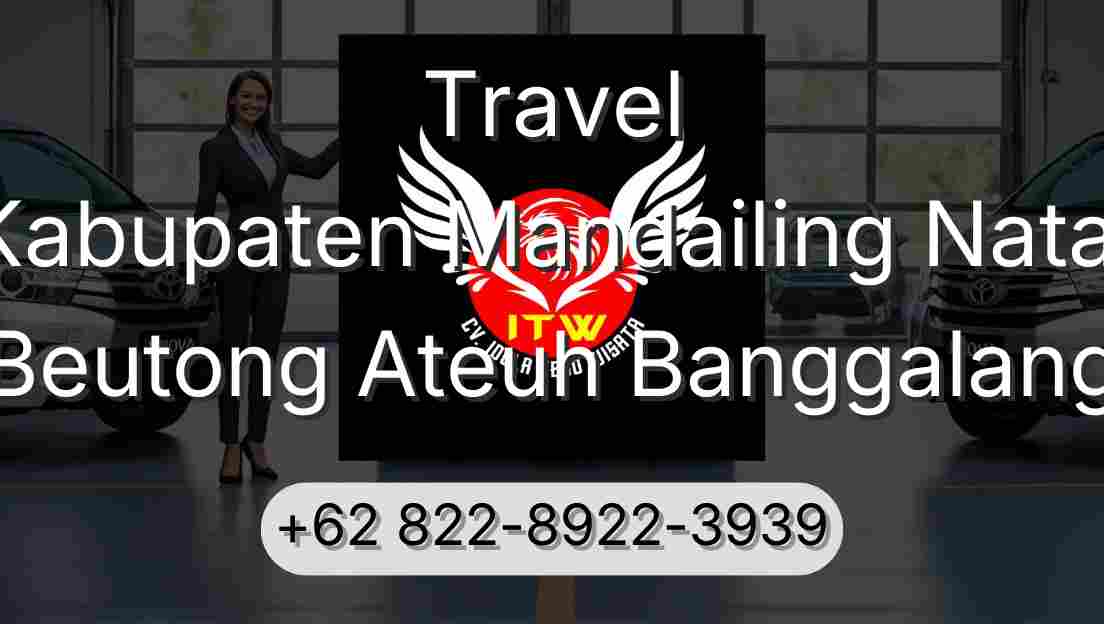 Travel Kabupaten Mandailing Natal Beutong Ateuh Banggalang