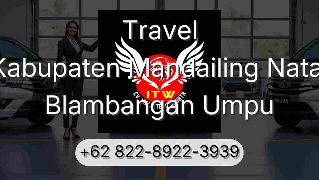 Travel Kabupaten Mandailing Natal Blambangan Umpu