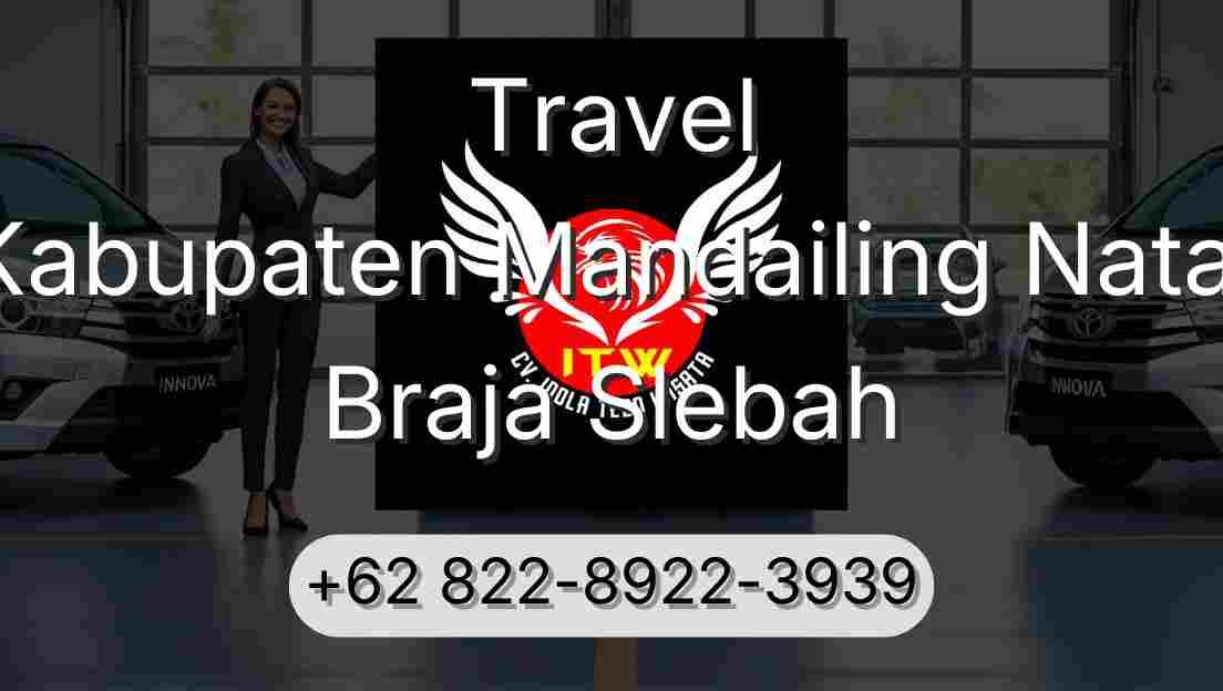 Travel Kabupaten Mandailing Natal Braja Slebah