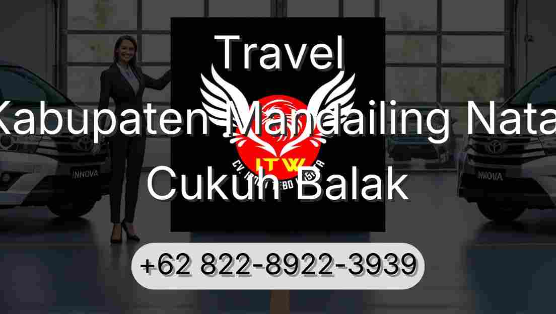 Travel Kabupaten Mandailing Natal Cukuh Balak