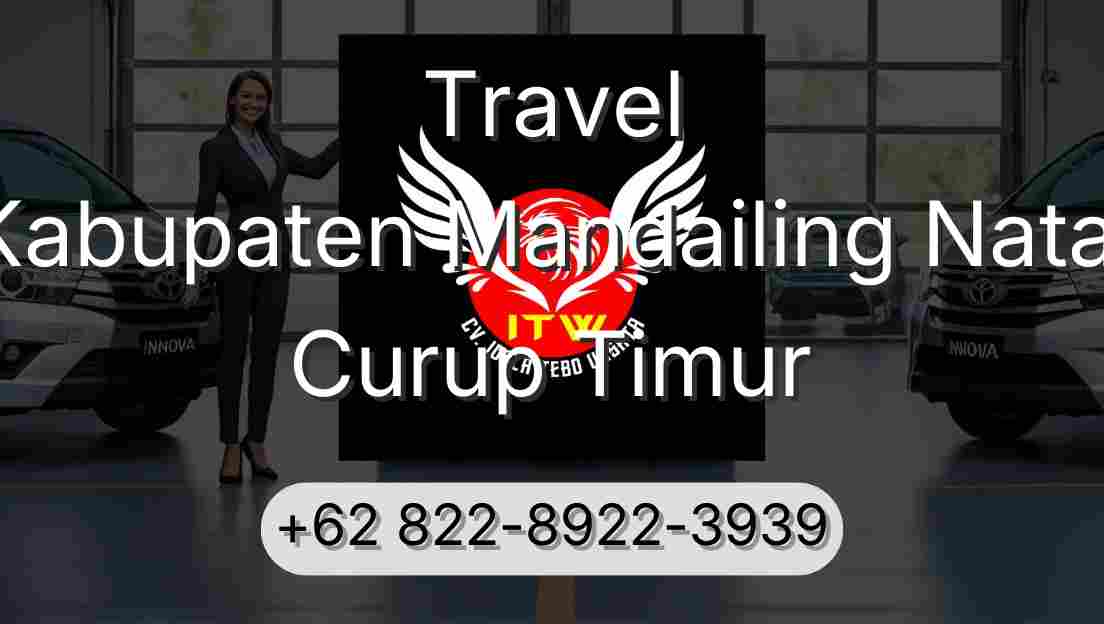 Travel Kabupaten Mandailing Natal Curup Timur