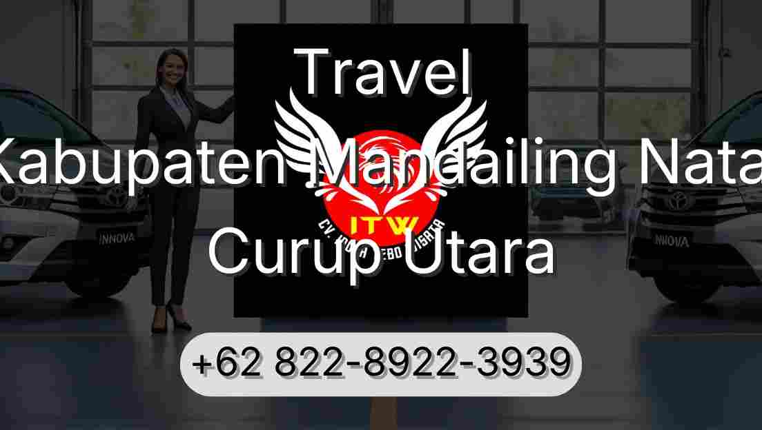 Travel Kabupaten Mandailing Natal Curup Utara