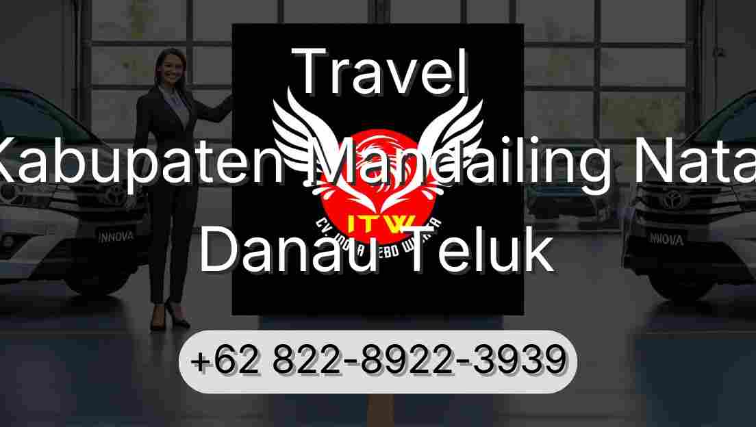 Travel Kabupaten Mandailing Natal Danau Teluk
