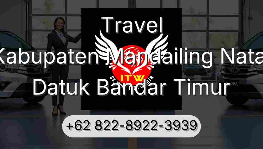 Travel Kabupaten Mandailing Natal Datuk Bandar Timur