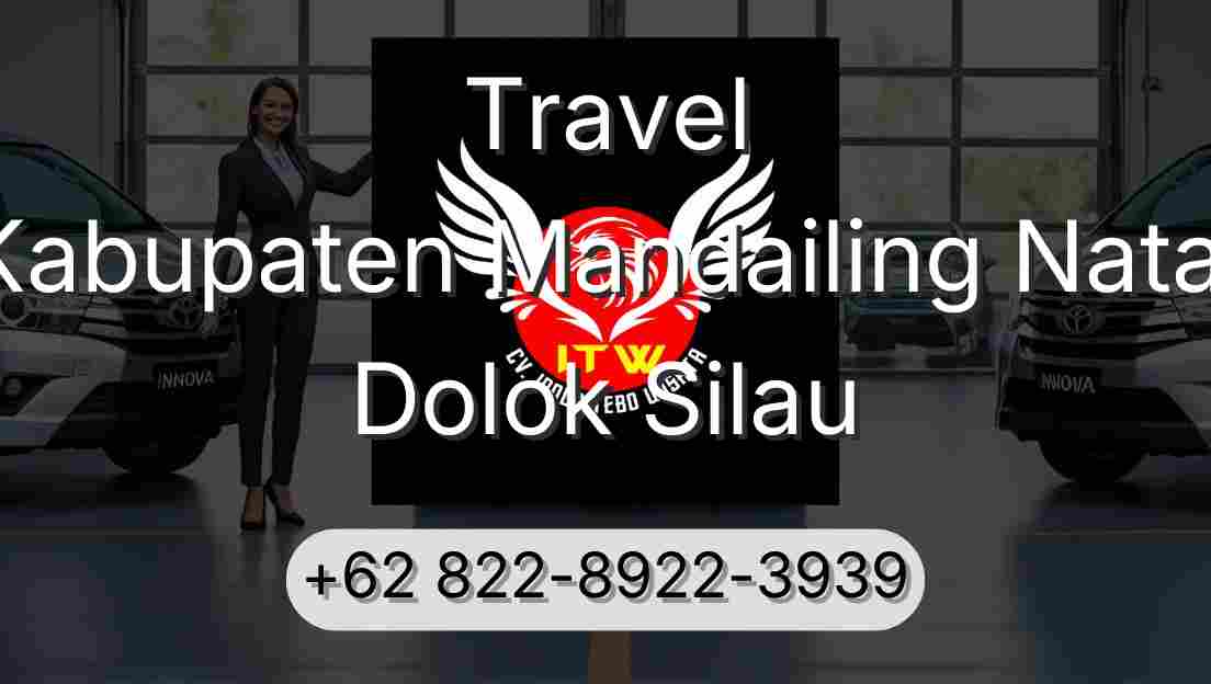 Travel Kabupaten Mandailing Natal Dolok Silau