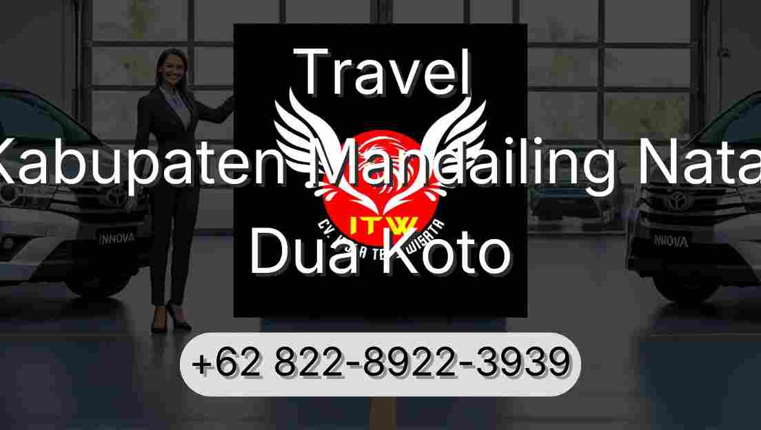 Travel Kabupaten Mandailing Natal Dua Koto