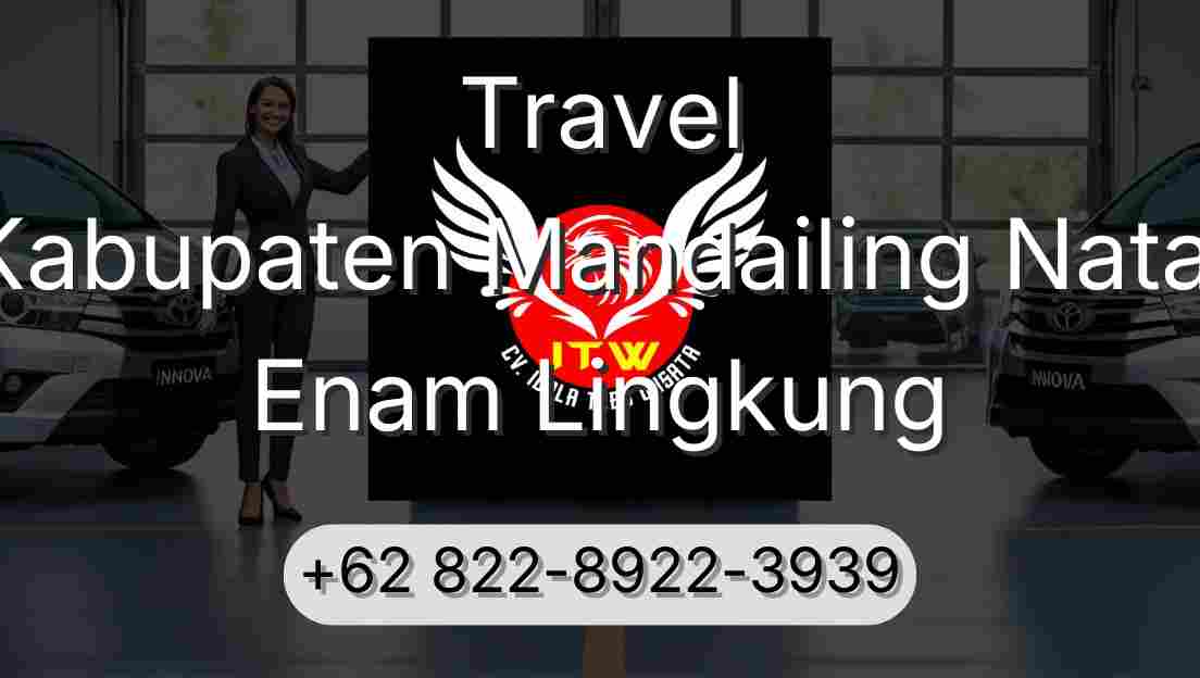 Travel Kabupaten Mandailing Natal Enam Lingkung