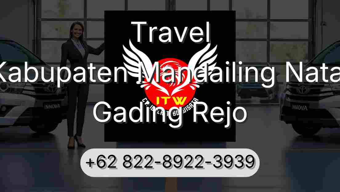 Travel Kabupaten Mandailing Natal Gading Rejo
