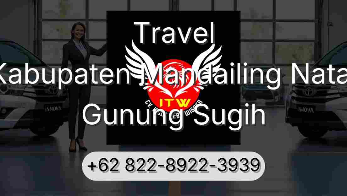 Travel Kabupaten Mandailing Natal Gunung Sugih