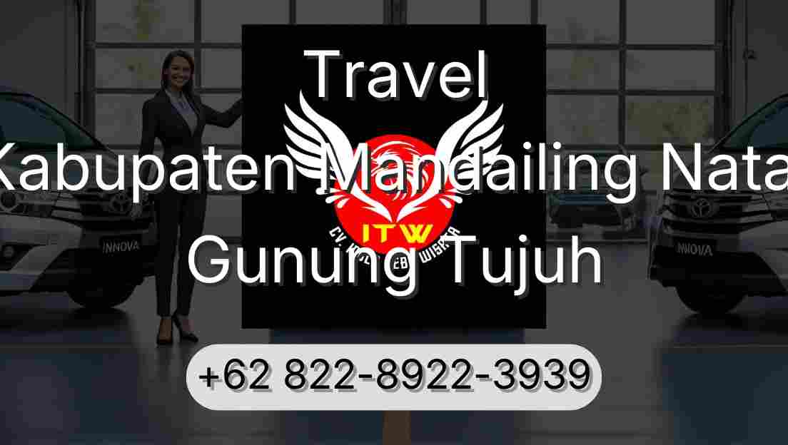 Travel Kabupaten Mandailing Natal Gunung Tujuh