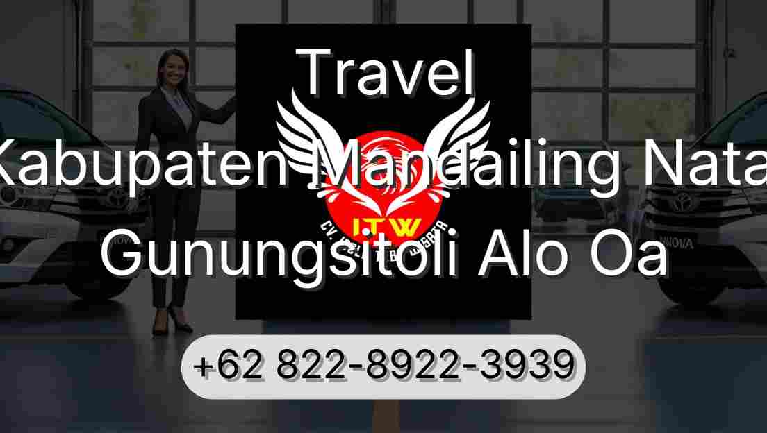 Travel Kabupaten Mandailing Natal Gunungsitoli Alo Oa