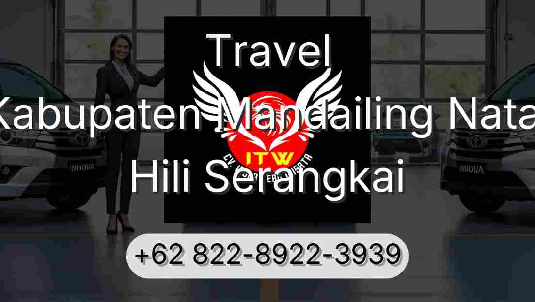 Travel Kabupaten Mandailing Natal Hili Serangkai