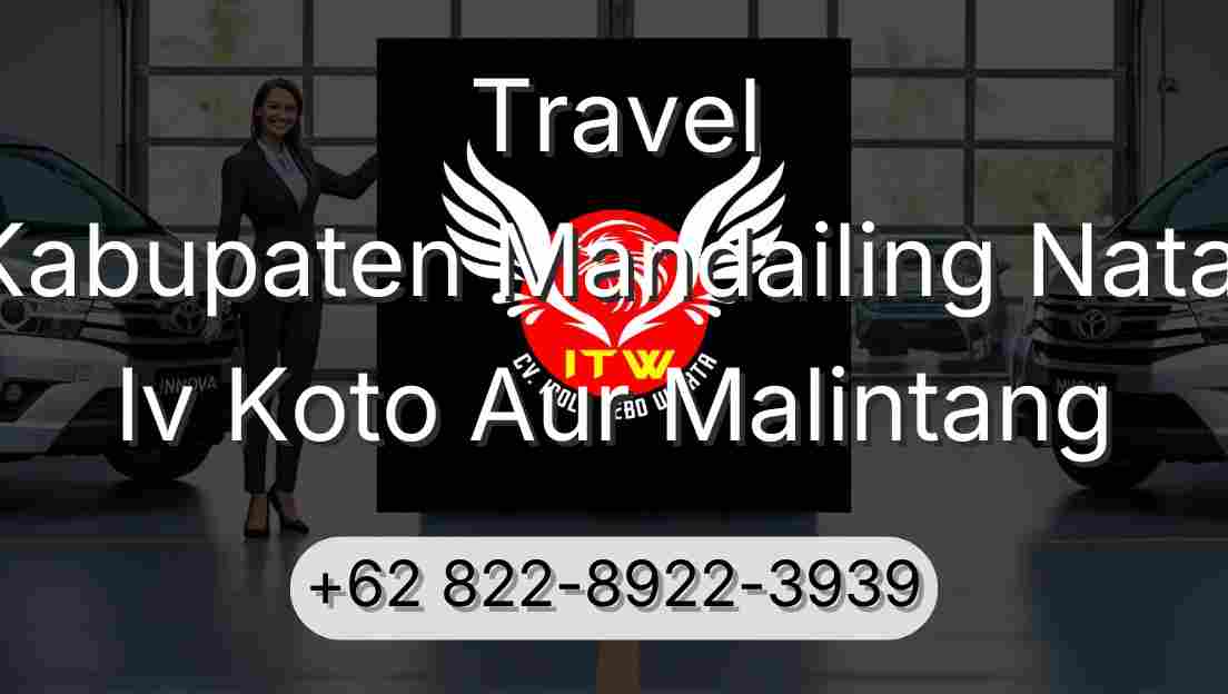 Travel Kabupaten Mandailing Natal Iv Koto Aur Malintang