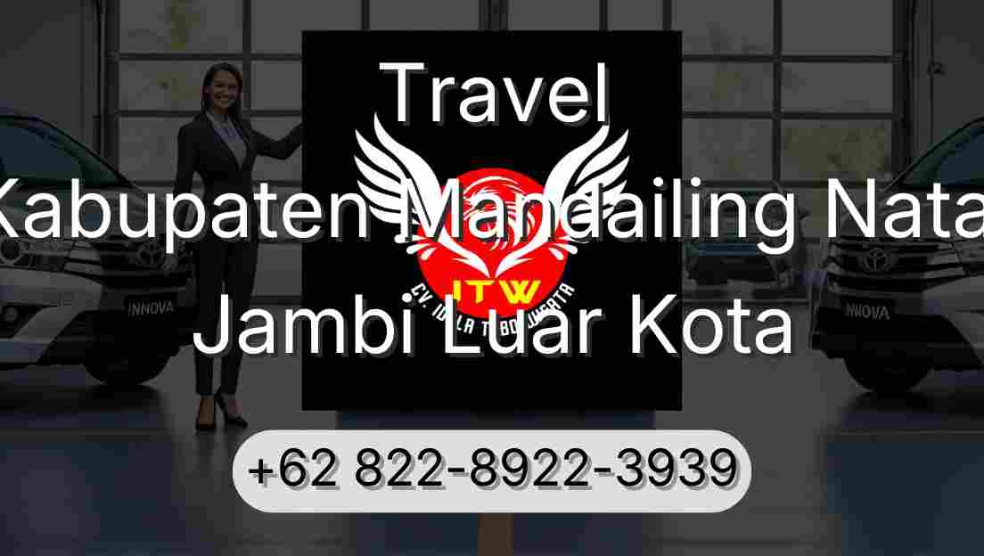 Travel Kabupaten Mandailing Natal Jambi Luar Kota