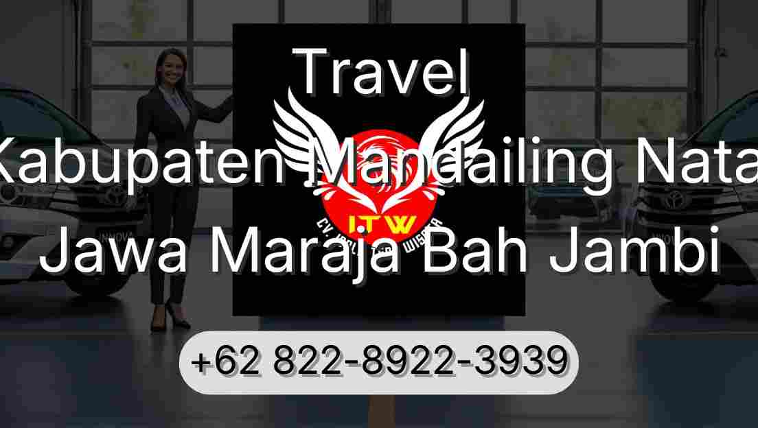 Travel Kabupaten Mandailing Natal Jawa Maraja Bah Jambi