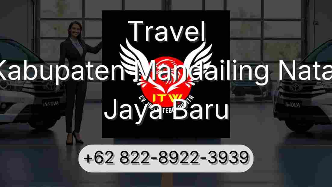 Travel Kabupaten Mandailing Natal Jaya Baru