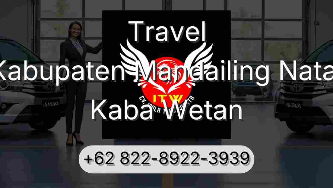 Travel Kabupaten Mandailing Natal Kaba Wetan