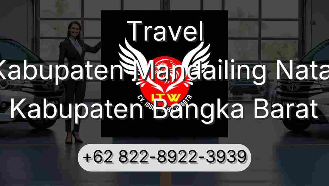 Travel Kabupaten Mandailing Natal Kabupaten Bangka Barat