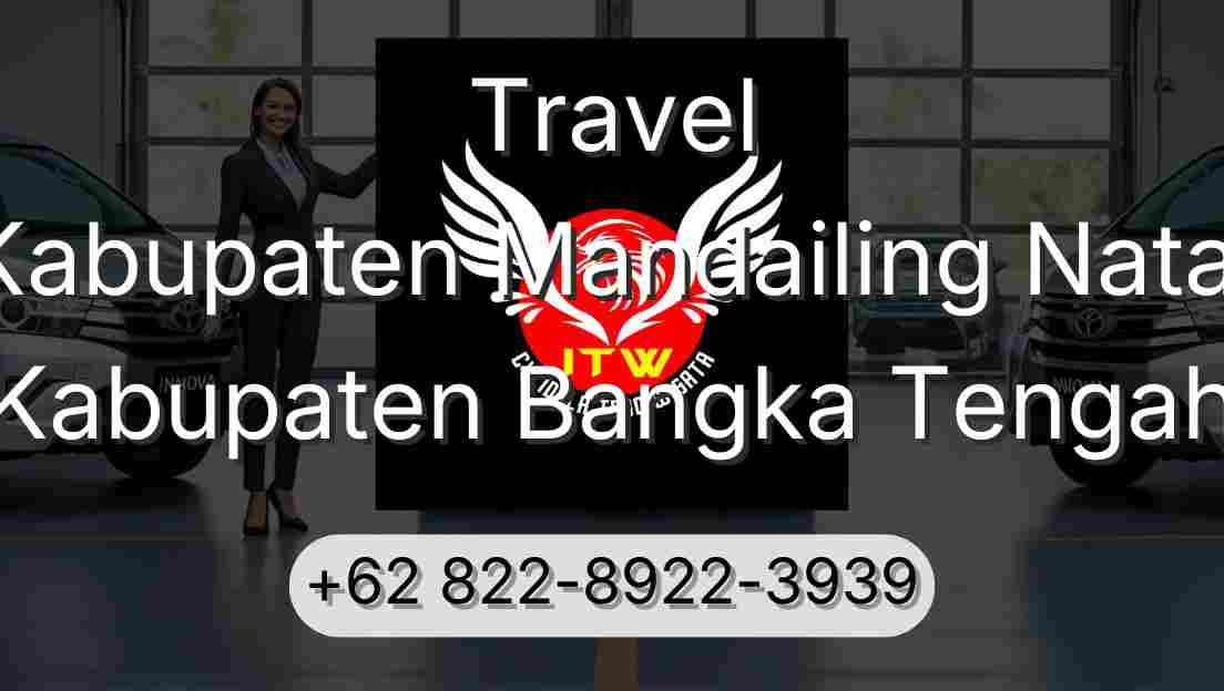 Travel Kabupaten Mandailing Natal Kabupaten Bangka Tengah