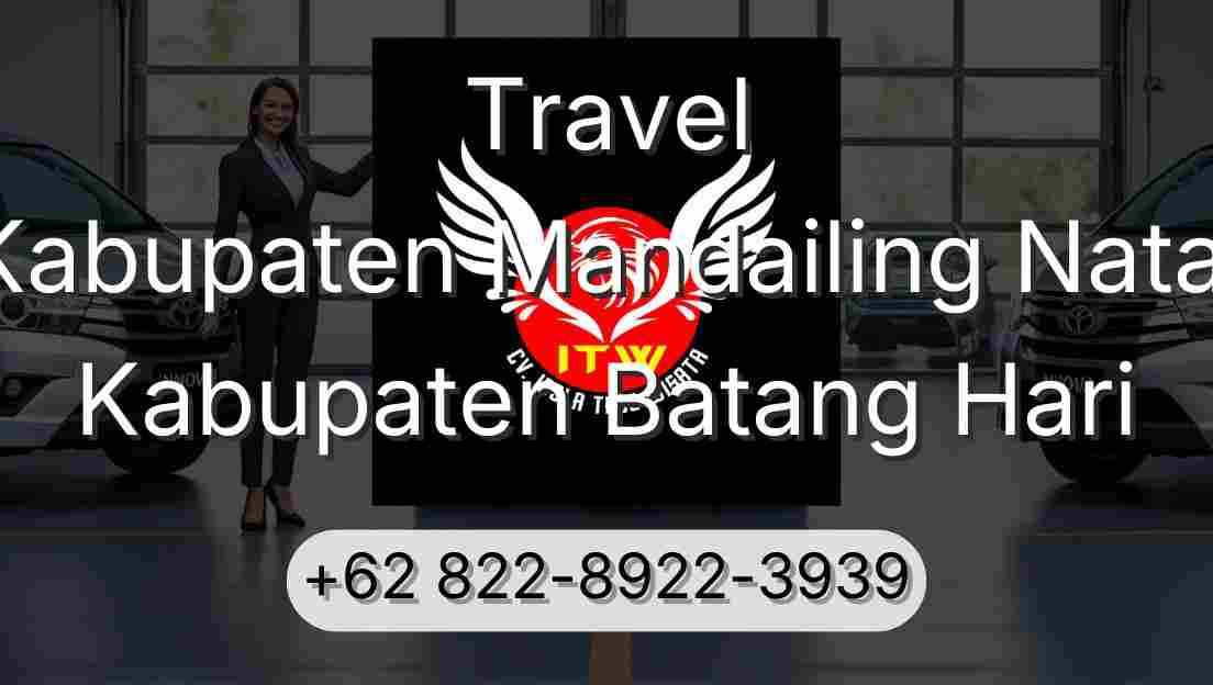 Travel Kabupaten Mandailing Natal Kabupaten Batang Hari