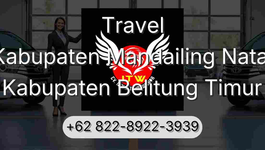 Travel Kabupaten Mandailing Natal Kabupaten Belitung Timur
