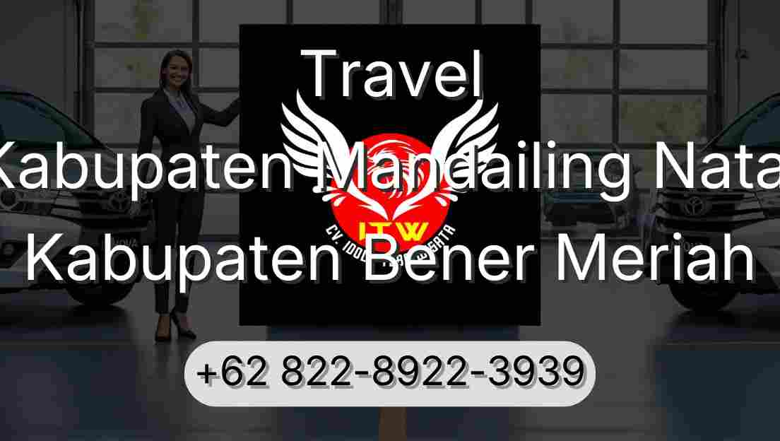 Travel Kabupaten Mandailing Natal Kabupaten Bener Meriah