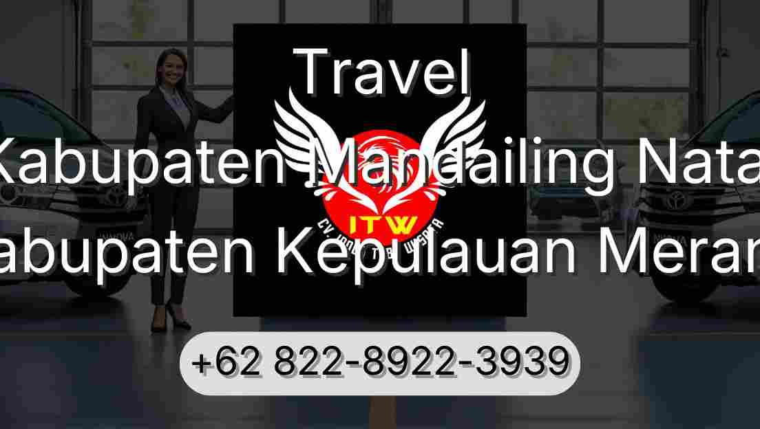 Travel Kabupaten Mandailing Natal Kabupaten Kepulauan Meranti