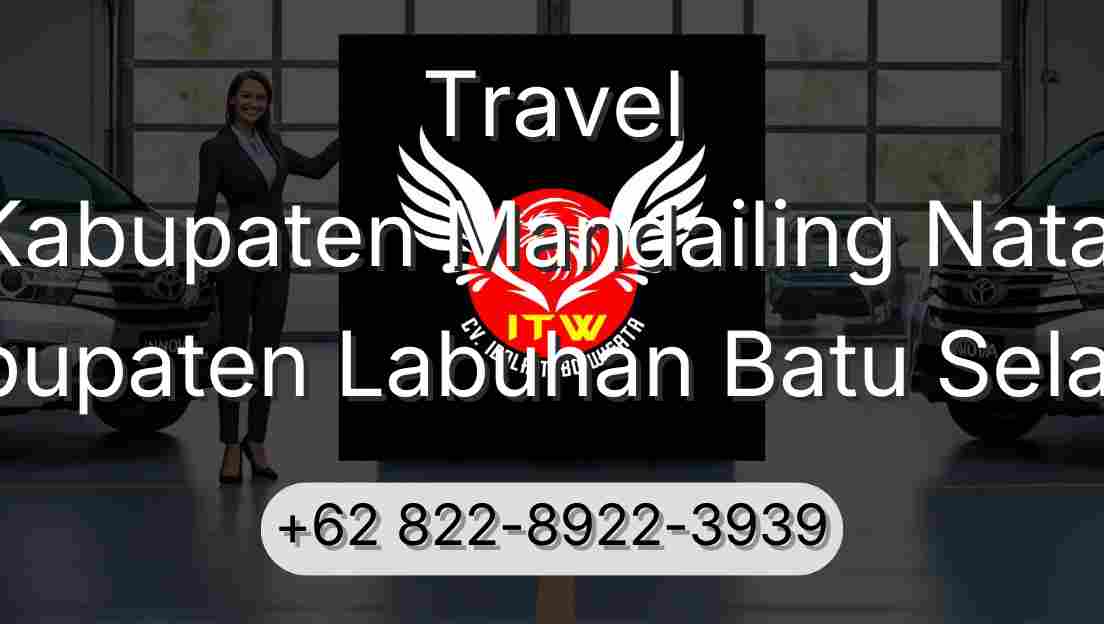 Travel Kabupaten Mandailing Natal Kabupaten Labuhan Batu Selatan