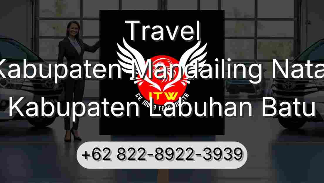 Travel Kabupaten Mandailing Natal Kabupaten Labuhan Batu