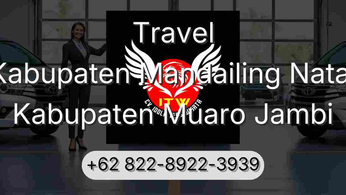 Travel Kabupaten Mandailing Natal Kabupaten Muaro Jambi