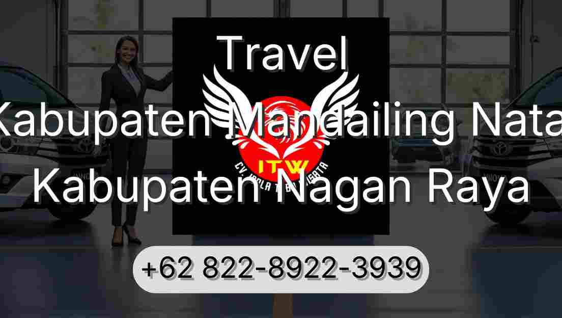 Travel Kabupaten Mandailing Natal Kabupaten Nagan Raya