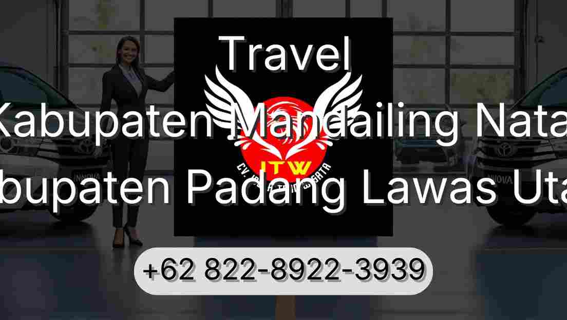 Travel Kabupaten Mandailing Natal Kabupaten Padang Lawas Utara