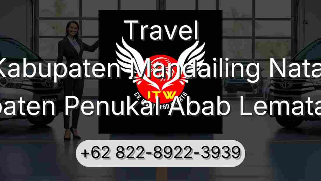 Travel Kabupaten Mandailing Natal Kabupaten Penukal Abab Lematang Ilir