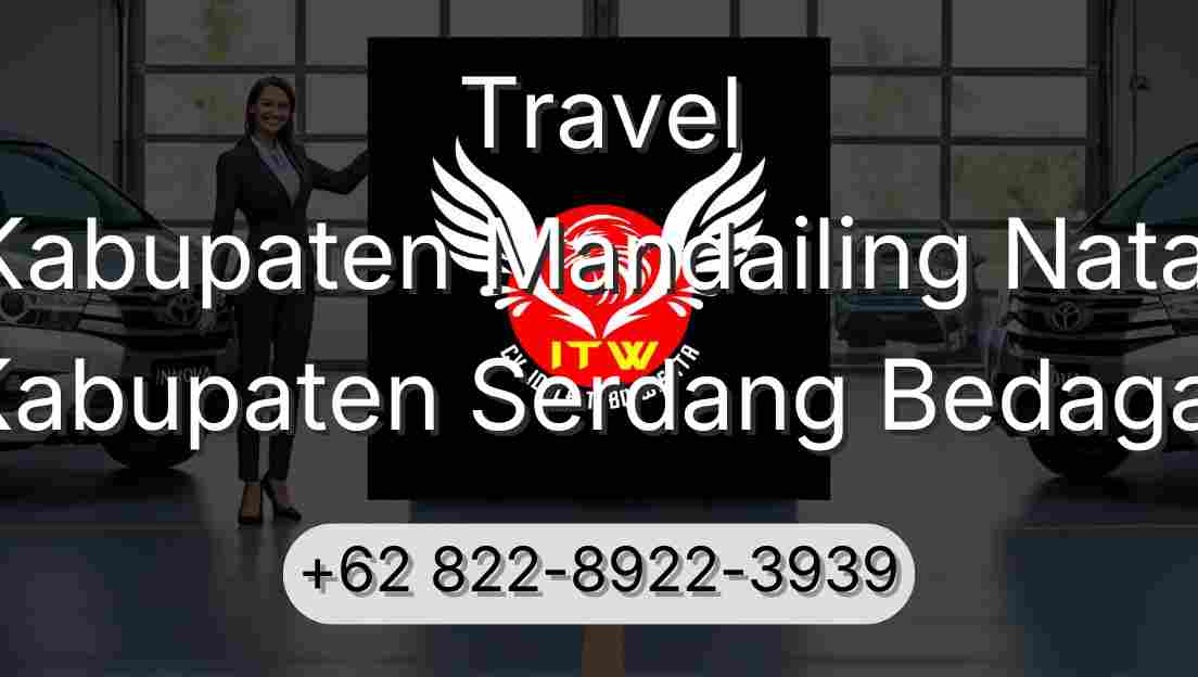 Travel Kabupaten Mandailing Natal Kabupaten Serdang Bedagai