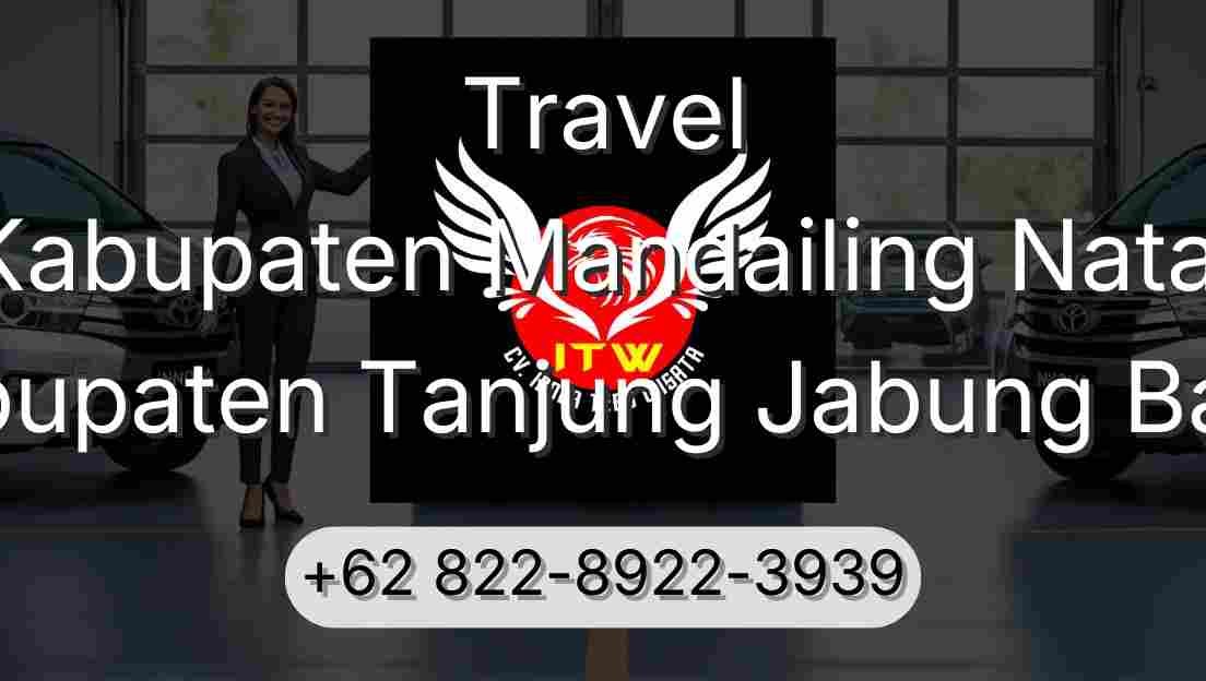 Travel Kabupaten Mandailing Natal Kabupaten Tanjung Jabung Barat