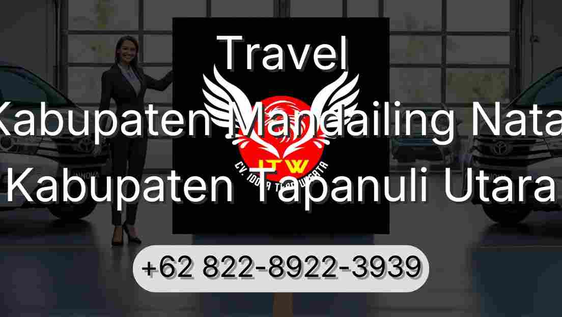 Travel Kabupaten Mandailing Natal Kabupaten Tapanuli Utara