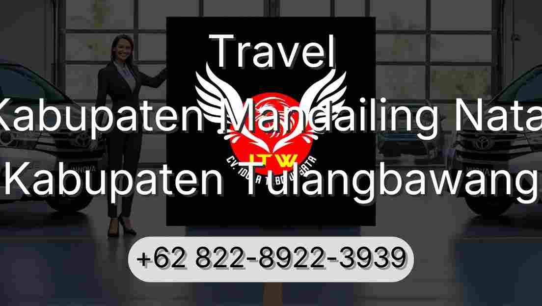 Travel Kabupaten Mandailing Natal Kabupaten Tulangbawang