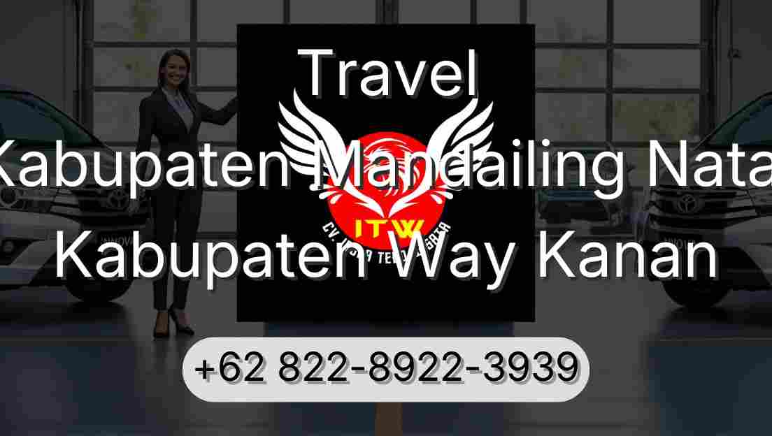 Travel Kabupaten Mandailing Natal Kabupaten Way Kanan