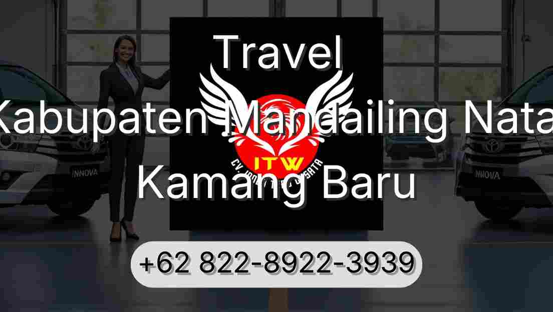 Travel Kabupaten Mandailing Natal Kamang Baru