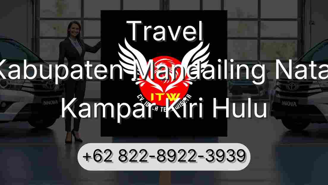 Travel Kabupaten Mandailing Natal Kampar Kiri Hulu