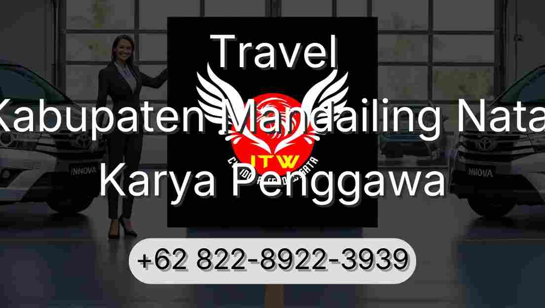 Travel Kabupaten Mandailing Natal Karya Penggawa
