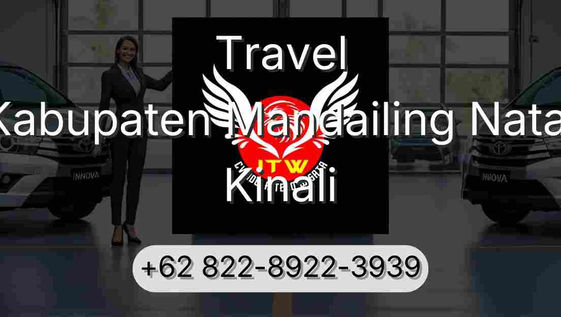 Travel Kabupaten Mandailing Natal Kinali