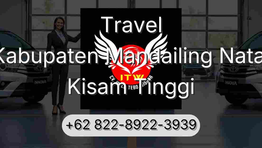 Travel Kabupaten Mandailing Natal Kisam Tinggi